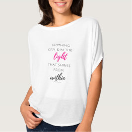 Nichts kann das Licht, das von innen leuchtet, ver T-Shirt
