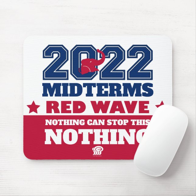 Nichts kann diese rote Welle 2022 Midterms stoppen Mousepad (Mit Mouse)
