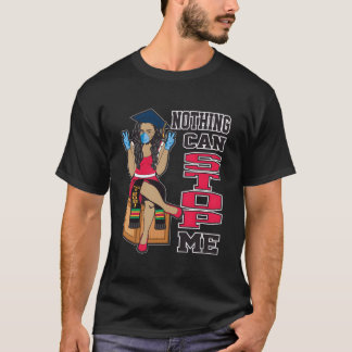 Nichts kann mich stoppen Absolventen Abschlussjahr T-Shirt