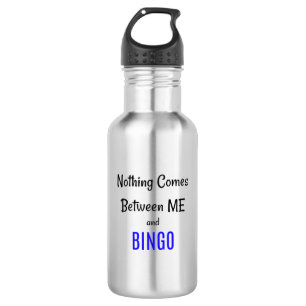 "Nichts kommt zwischen mich und BINGO"-Spruch Edelstahlflasche