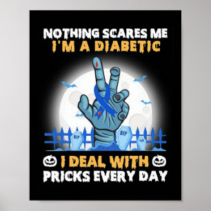 Nichts kümmert mich, dass ich Diabetiker bin, mit Poster