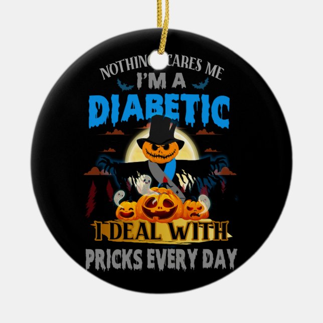 Nichts kümmert mich, ich bin Diabetiker Typ 1 2 Keramik Ornament (Vorne)