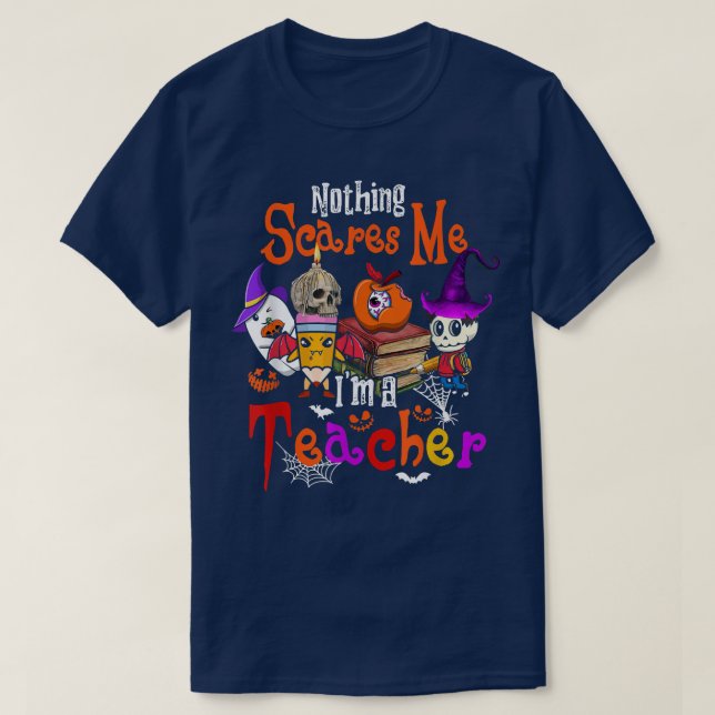 Nichts kümmert mich, ich bin ein Lehrer Halloween  T-Shirt (Design vorne)