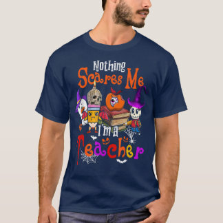 Nichts kümmert mich, ich bin ein Lehrer Halloween T-Shirt