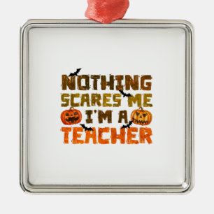 Nichts kümmert mich, ich bin Lehrerin Ornament Aus Metall