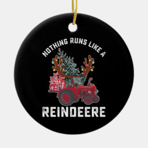 Nichts läuft wie ein Rentier-Traktor-Rentier Keramik Ornament