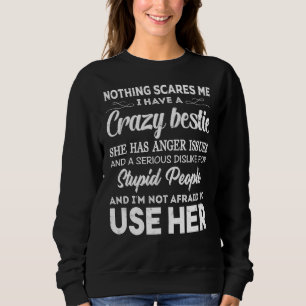 Nichts macht mir einen verrückten Bestie, der eine Sweatshirt