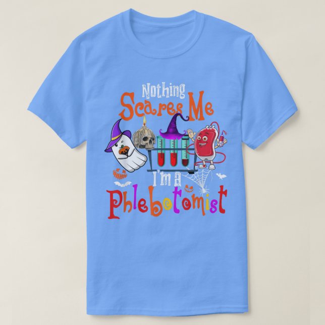 Nichts macht mir Sorgen, ich bin ein Phlebotomist  T-Shirt (Design vorne)