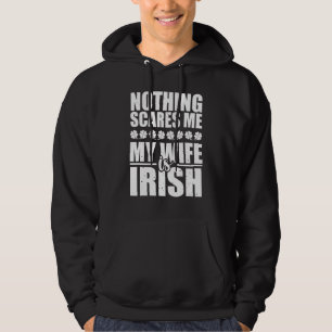 Nichts macht mir Sorgen, meine Ehefrau ist Irish S Hoodie