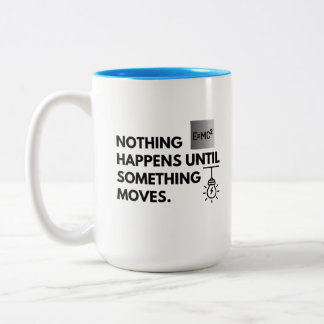Nichts passiert, bis etwas passiert zweifarbige tasse