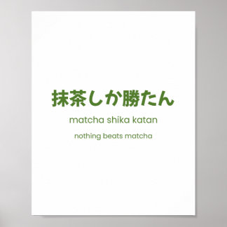 Nichts schlägt Matcha – Japanisches Matcha-Zitat Poster