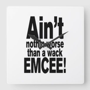 Nichts Schlimmeres als ein Wack EMCEE! Quadratische Wanduhr