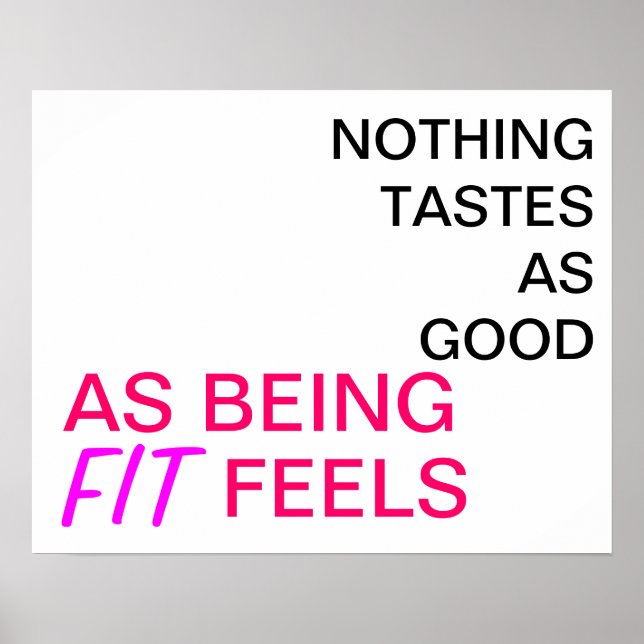 Nichts schmeckt so gut wie das Gefühl, fit zu sein Poster (Vorne)