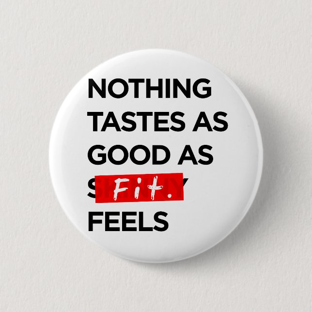 Nichts schmeckt so gut, wie GEEIGNET - Inspiration Button (Vorderseite)