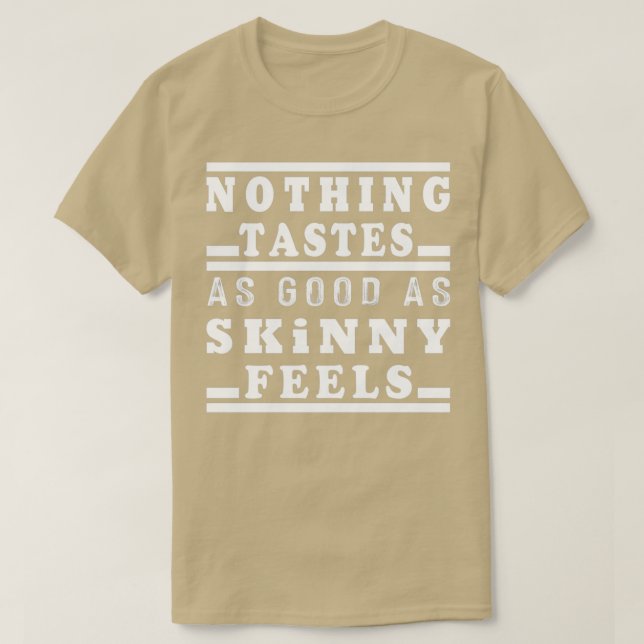 Nichts schmeckt so gut wie mageres FeelingTShirt T-Shirt (Design vorne)