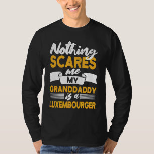 Nichts schreckt mich, mein Opa ist Luxemburger T-Shirt