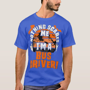 Nichts stört mich IX27m ein Busfahrer Halloween Sc T-Shirt