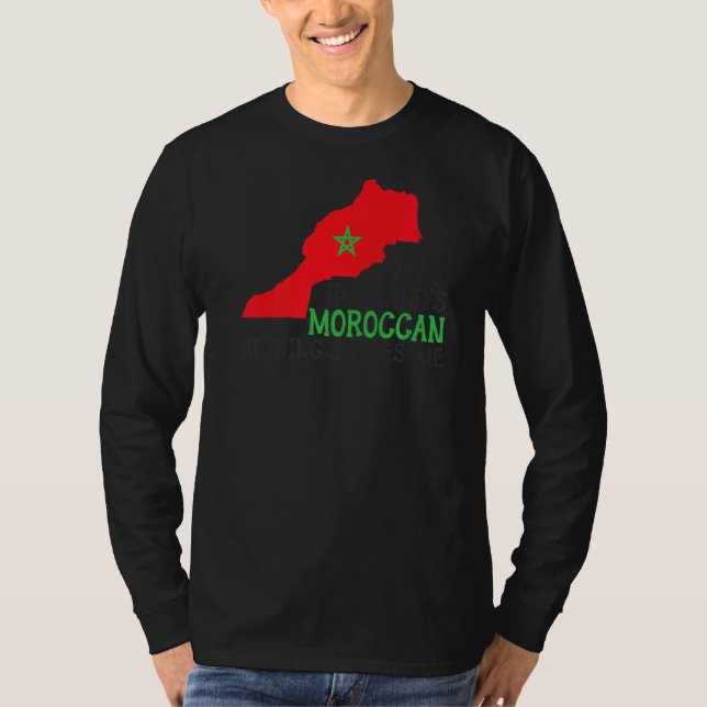 Nichts stört mich Moroc, die marokkanische Ehefrau T-Shirt (Vorderseite)
