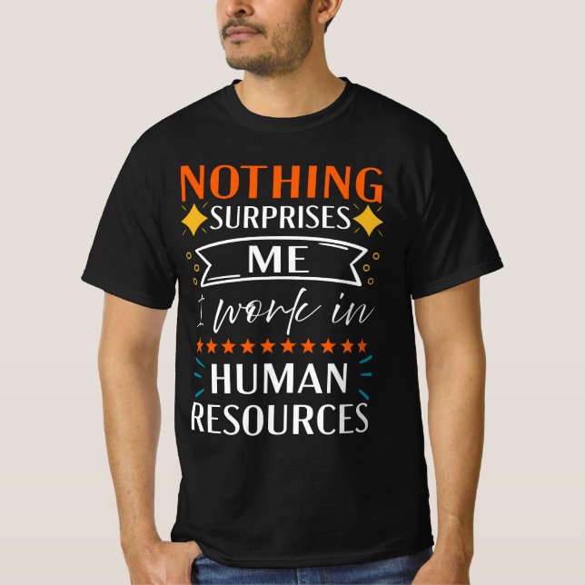 Nichts überrascht mich, dass ich in der Humanresso T-Shirt (Vorderseite)