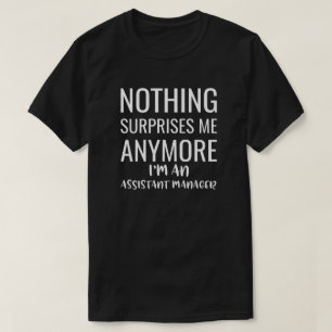 Nichts überrascht mich noch mehr, dass ich Assist T-Shirt