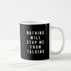 Nichts wird mich davon abhalten, lustig zu quatsch kaffeetasse