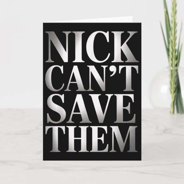 Nick Can't Save Them  Karte (Vorderseite)