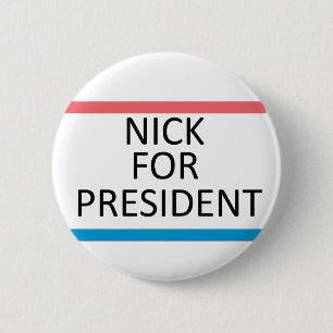 Nick für Präsidenten Pin Button
