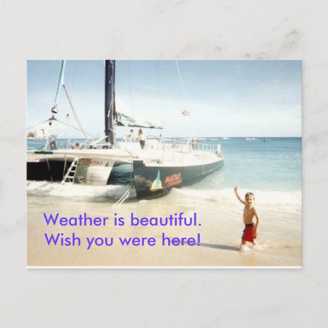 NickCatamaranWaikiki, Wetter ist schön.Wish.. Postkarte (Vorderseite)