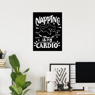 Nickerchen sind mein Cardio Einfach lustiges Katze Poster