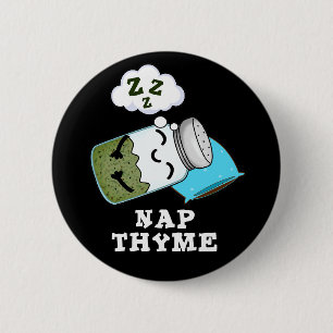 Nickerchen Thyme Funny Sleeping Herb Pun Dark BG Button
