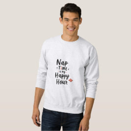 Nickerchen Time is My Happy Hour Funny Minimalisti Sweatshirt