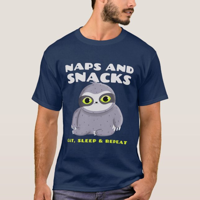 Nickerchen und Snacks. Essen, schlafen & wiederhol T-Shirt (Vorderseite)