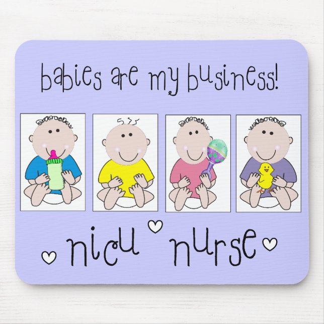NICU KRANKENSCHWESTER Geschenke "Babys sind mein Mousepad (Vorne)