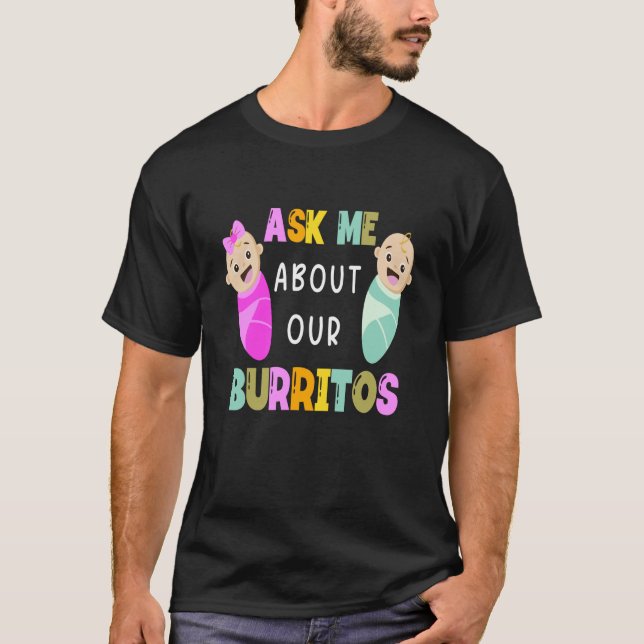 NICU Nurse Ask Me About Our Burritos Infant Care S T-Shirt (Vorderseite)