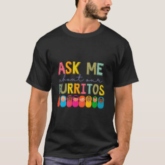Nicu Nurse Ask Me About Our Burritos Infant Care S T-Shirt