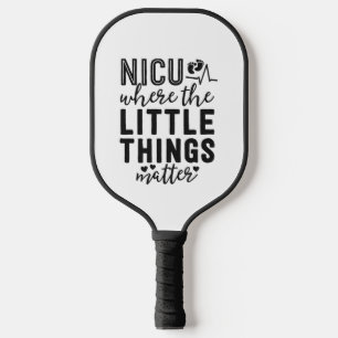 NICU Nurse Geschenk, wo Kleinigkeiten wichtig Neon Pickleball Schläger