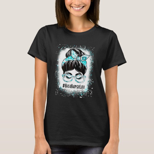 Nicu Nurse Messy Bun gebleicht Aufwertung World H T-Shirt (Vorderseite)