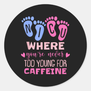 Nicu, wo man nie zu jung für Coffein Nic ist Runder Aufkleber