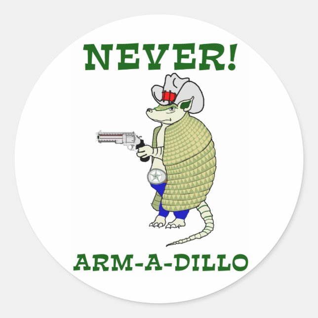 Nie Arm-A-Dillo Runder Aufkleber (Vorderseite)