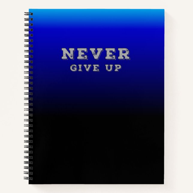 Nie aufgeben Inspiration nie aufgeben Notizbuch (Vorderseite)