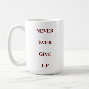 NIE AUFGEBEN KAFFEETASSE
