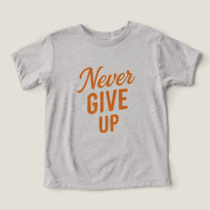 Nie aufgeben - T - Shirt-Design