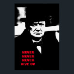 Nie aufgeben Winston Churchill Motivation Pop Art Poster<br><div class="desc">Freedom & Courage Motivierend Eagles Images - Fearless American Bald Eagle - Unser bester Ruhm liegt nicht darin,  nie zu fallen,  sondern jedes Mal zu steigen,  wenn wir fallen.</div>