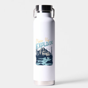 Nie aufhören zu erkunden - Naturerlebnis Trinkflasche