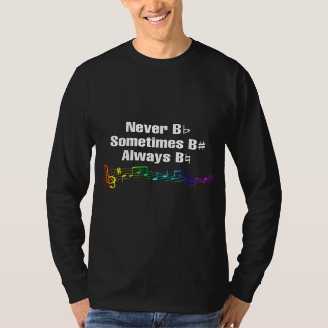 Nie B flach, manchmal B scharf, immer B natürlich T-Shirt (Vorderseite)
