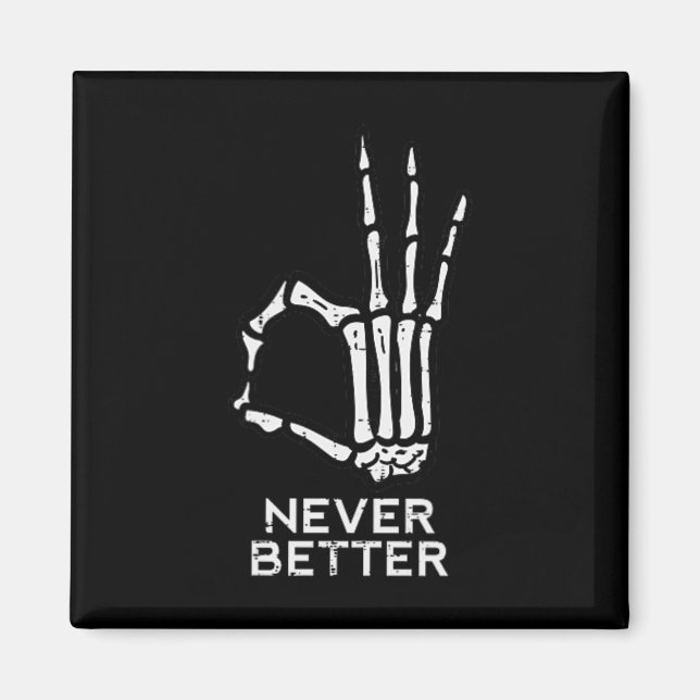 Nie besser OK Skeletthandschuhe Skeleton Hand Funn Magnet (Vorne)