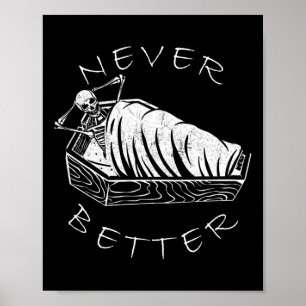 Nie besser Skeleton Funny Skull Lazy Skeleton Ha Poster