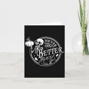 Nie besser Skeleton Halloween Funny Skull Pumpki Karte
