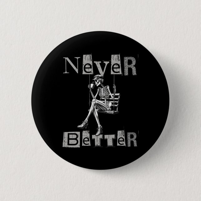 Nie besser Skeleton Messy Bun Drink Coffee Co Button (Vorderseite)