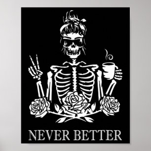 Nie besser Skelett Frauen trinken Kaffee Frieden Poster